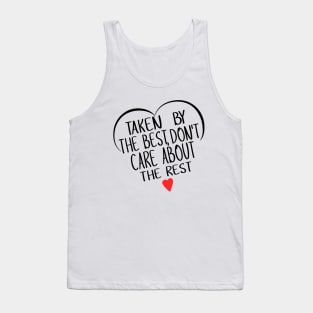 Taken by The Best for Valentine's Day - For couples, Married, or in relation - Black Version Tank Top